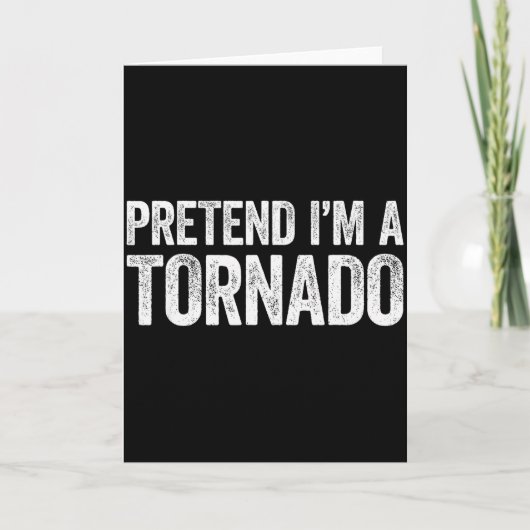 Pretend I'm A Tornado Shirt Adult Kids Men Women C Karte (Vorderseite)