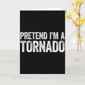 Pretend I'm A Tornado Shirt Adult Kids Men Women C Karte (Gelbe Blume)