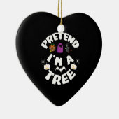 Pretend I'm A Tree Funny Halloween Kostüm Gift Keramik Ornament (Rechts)