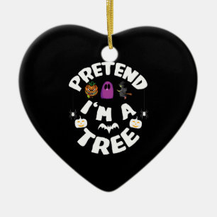 Pretend I'm A Tree Funny Halloween Kostüm Gift Keramik Ornament
