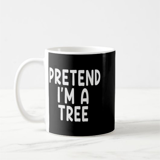 Pretend I'm A Tree Funny Lazy Last Minute Hallowee Kaffeetasse (Links)