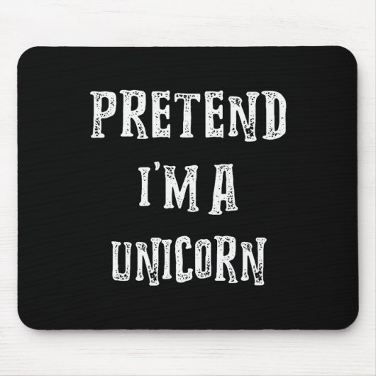Pretend I'm A Unicorn Halloween Costume Couples Ma Mousepad (Vorne)
