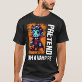 Pretend I'm A Vampire T-Shirt (Vorderseite)