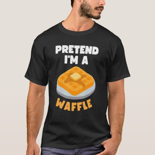 Pretend I'm A Waffle Lazy Last Minute Halloween 20 T-Shirt (Vorderseite)
