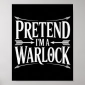 Pretend Im A Warlock Fantasy Magic Wizard Roleplay Poster (Vorne)