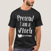 Pretend I'm A Witch T-Shirt (Vorderseite)