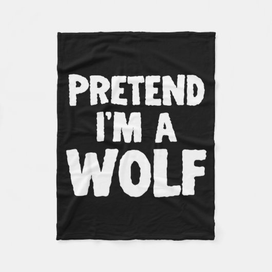 Pretend I'm A Wolf Funny Halloween Costume Humor Fleecedecke (Vorderseite)