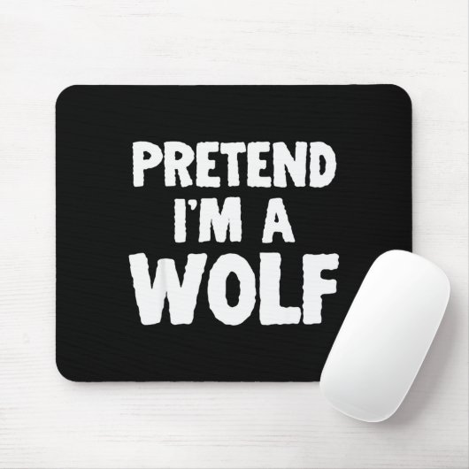 Pretend I'm A Wolf Funny Halloween Costume Humor  Mousepad (Mit Mouse)