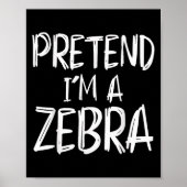 Pretend I'm A Zebra Costume Halloween Party Family Poster (Vorne)