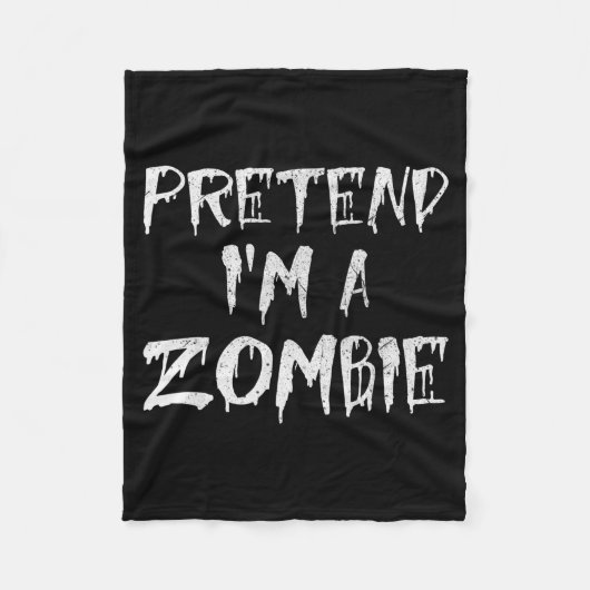 Pretend I'm A Zombie Costume Funny Halloween Party Fleecedecke (Vorderseite)