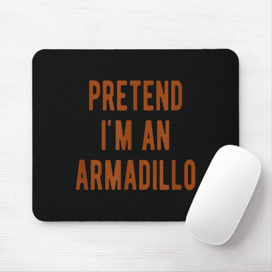 Pretend Im An Armadillo Kids Armadillo Halloween C Mousepad (Mit Mouse)