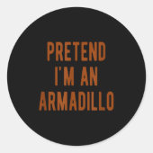 Pretend Im An Armadillo Kids Armadillo Halloween C Runder Aufkleber (Vorderseite)