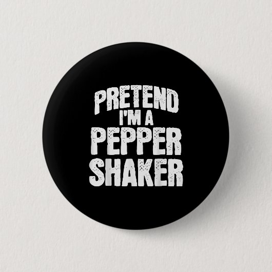 Pretend I'm Pepper Shaker Funny Matching Halloween Button (Vorderseite)