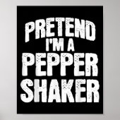 Pretend I'm Pepper Shaker Funny Matching Halloween Poster (Vorne)