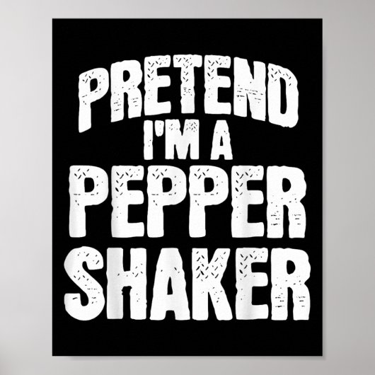 Pretend I'm Pepper Shaker Funny Matching Halloween Poster (Vorne)