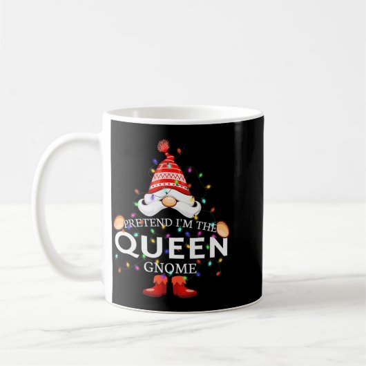Pretend I'm The Queen Gnome Christmas Matching Kaffeetasse (Links)
