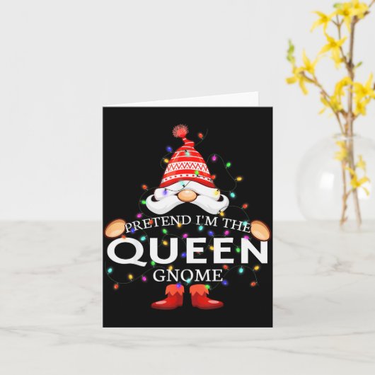 Pretend I'm The Queen Gnome Christmas Matching  Karte (Gelbe Blume)