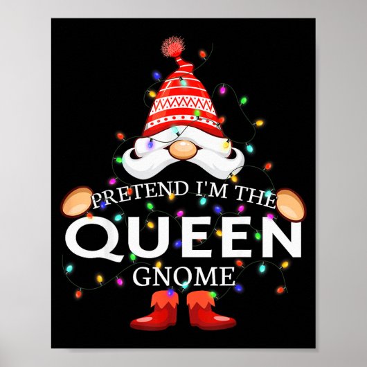 Pretend I'm The Queen Gnome Christmas Matching Poster (Vorne)