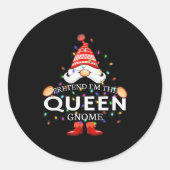 Pretend I'm The Queen Gnome Christmas Matching Runder Aufkleber (Vorderseite)