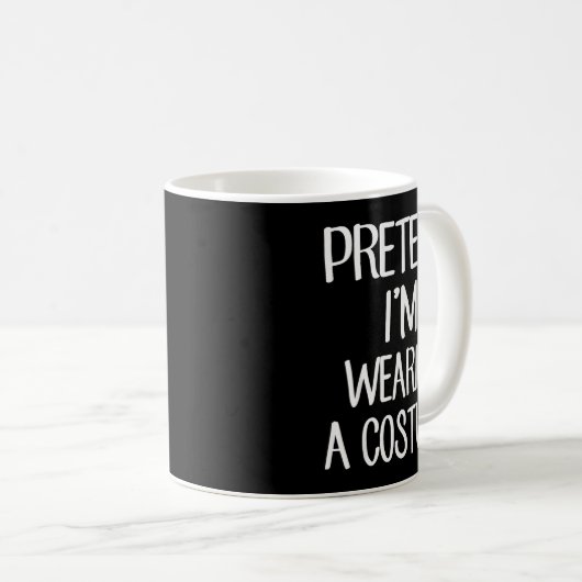 Pretend I'm Wearing A Costume Costume Family Lazy Kaffeetasse (VorderseiteRechts)