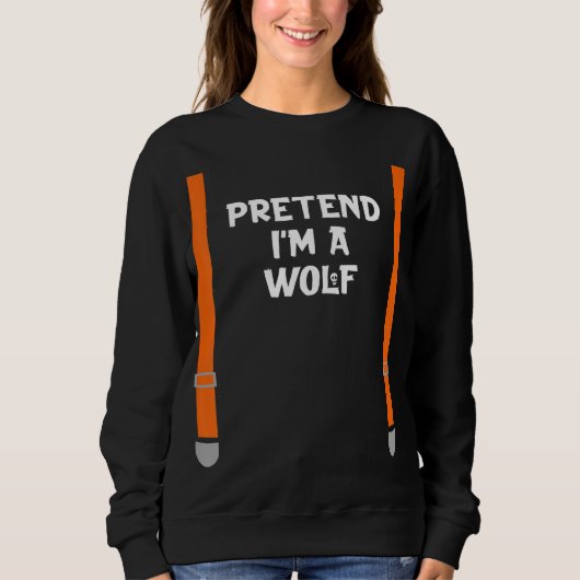 Pretend Im Wolf Funny Lazy Halloween Party Costume Sweatshirt (Vorderseite)
