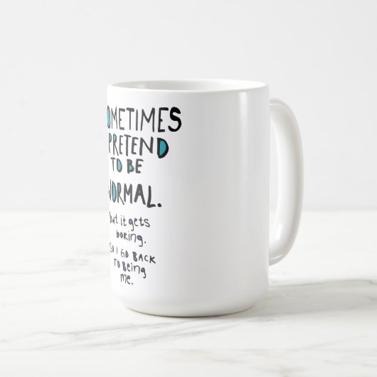 Pretend to be normal kaffeetasse (VorderseiteRechts)