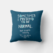 Pretend to be normal kissen (Rückseite)