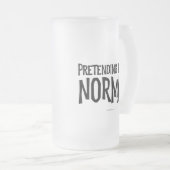 Pretending to Be Normal Mattglas Bierglas (VorderseiteRechts)