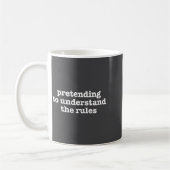 Pretending To Understand The Rules Funny Board Gam Kaffeetasse (Links)