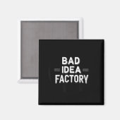 Pretty Bad Idea Factory Statement für Erwachsene u Magnet (Vorderseite/Rückseite)