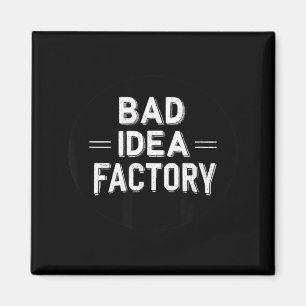 Pretty Bad Idea Factory Statement für Erwachsene u Magnet