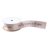 Pretty Begins With You Editable Pink Feminine Styl Satinband (Spule)