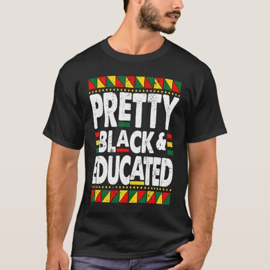 Pretty Black And Educated Black History Month BLM  T-Shirt (Vorderseite)
