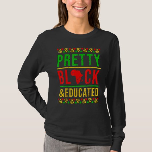 Pretty Black and Educated Black History Month Outf T-Shirt (Vorderseite)