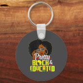 Pretty Black And Educated I Am The Strong African Schlüsselanhänger (Vorderseite)
