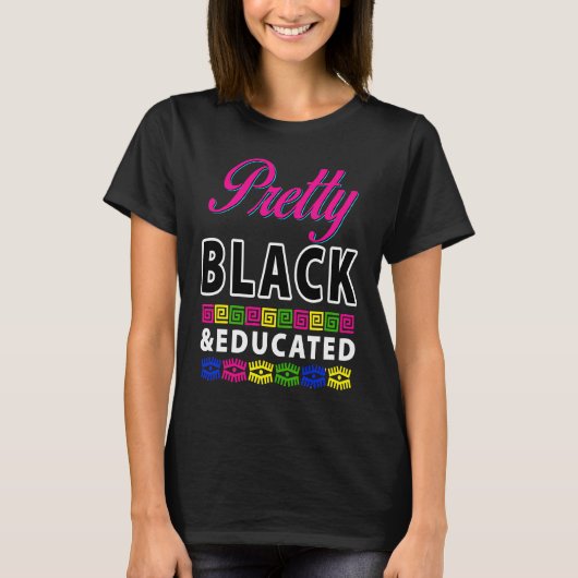 Pretty Black And Educated Martin style 90s African T-Shirt (Vorderseite)
