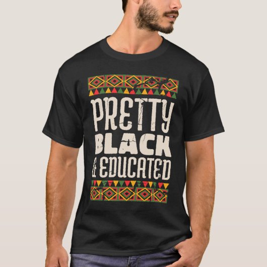 Pretty Black Educated African Style BHM T-Shirt (Vorderseite)