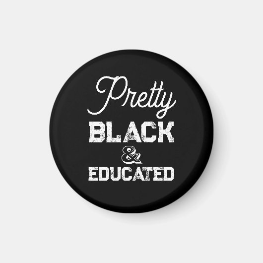 Pretty Black & Educated Magnet (Vorne)