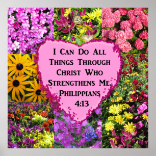 PRETTY FLORAL PHILIPPIANS 4:13 PHOTO DESIGN POSTER