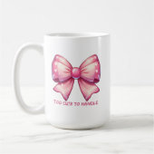 Pretty Pink Bow-Too Cute To Handle Kaffeetasse (Links)