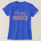 PRETTY RUGGED (BLUE) T-SHIRT (Design vorne)