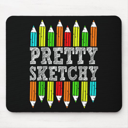 Pretty Sketchy Artist Drawing Humor Sketching Colo Mousepad (Vorne)