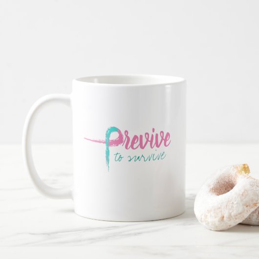 Previve zum zu überleben kaffeetasse (Mit Donut)