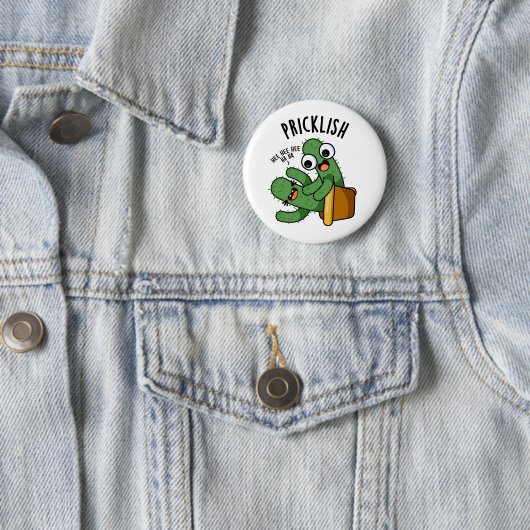 Pricklish Funny Cactus Puns Button (Beispiel)