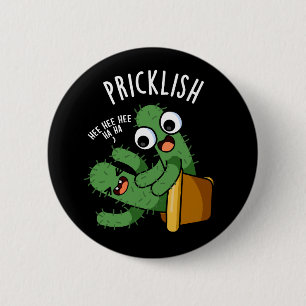 Pricklish Funny Cactus Puns Dark BG Button