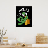Pricklish Funny Cactus Puns Dark BG Poster (Küche)