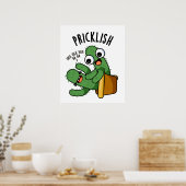 Pricklish Funny Cactus Puns Poster (Küche)