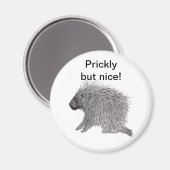 Prickly aber Nice Porcupine Magnet (Vorderseite/Rückseite)