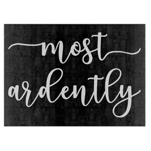 Pride And Prejudice Mr. Darcy - Most Ardently I Schneidebrett (Vorderseite)