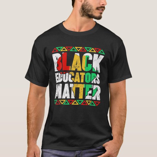 Pride Black Educators Matter Gift History Month Te T-Shirt (Vorderseite)
